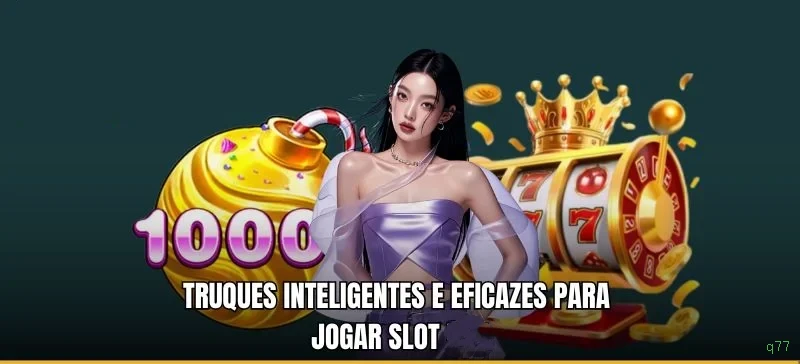 q77 slots no app